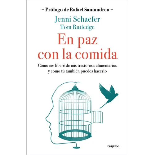 En Paz Con La Comida: Lo Que Tu Trastorno No Quiere Que Sepas / Life Without Ed - Paperback