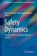 Safety Dynamics: Evaluating Risk in Complex Industrial Systems - Hardcover
