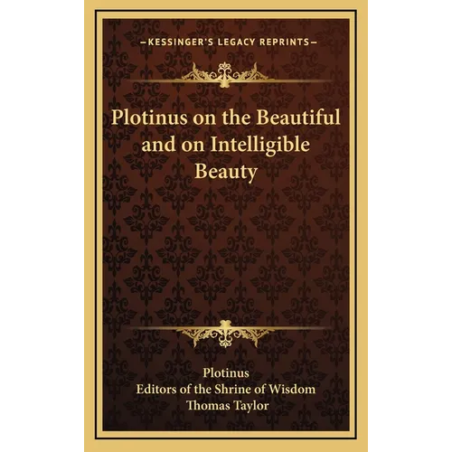 Plotinus on the Beautiful and on Intelligible Beauty - Hardcover