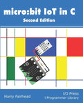 Micro: bit IoT In C Second Edition - Paperback