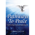 Pathways to Peace: Understanding 'Death' and Embracing Life - Paperback