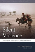 Silent Violence: Food, Famine, and Peasantry in Northern Nigeria - Paperback