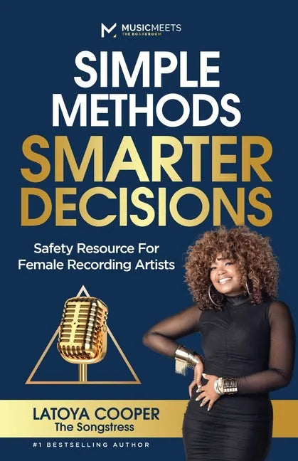 Simple Methods Smarter Decisions: Safety Resources for Female Recording Artists - Paperback