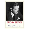 Bugsy Siegel: The Dark Side of the American Dream - Hardcover