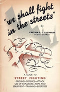 We Shall Fight in the Streets: Guide to Street Fighting - Paperback