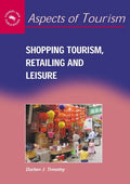 Shopping Tourism, Retailing and Leisure - Paperback
