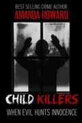 Child Killers: When Evil Hunts Innocence - Paperback