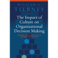 The Impact of Culture on Organizational Decision Making: Theory and Practice in Higher Education - Paperback