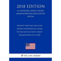 Identity Theft Red Flags and Address Discrepancies Under the Fair and Accurate Credit Transactions Act of 2003 (US National Credit Union Administratio - Paperback