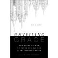 Unveiling Grace: The Story of How We Found Our Way Out of the Mormon Church - Paperback
