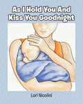 As I Hold You And Kiss You Goodnight - Paperback