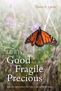 Life is Good Fragile Precious: Loving yourself so you can love others - Paperback