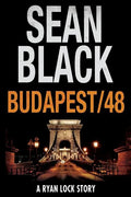 Budapest/48: A Ryan Lock Story - Paperback
