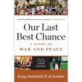 Our Last Best Chance: A Story of War and Peace - Paperback
