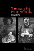Trauma and the Memory of Politics - Paperback