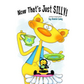 Now That's Just SILLY! - Paperback