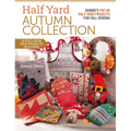 Half Yard Autumn Collection: Debbie's Top 40 Half Yard Sewing Projects for Fall Sewing - Paperback