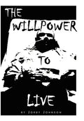 The Willpower to Live - Hardcover
