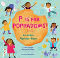 P Is for Poppadoms!: An Indian Alphabet Book - Hardcover