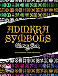 Adinkra Symbols: Coloring Book - Paperback