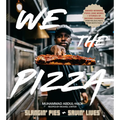 We the Pizza: Slangin' Pies and Savin' Lives - Hardcover