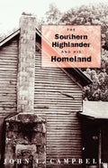 The Southern Highlander and His Homeland - Paperback