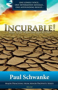 Incurable: What to Do When God Says It's Over - Paperback