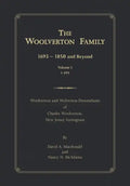 The Woolverton Family: 1693 - 1850 and Beyond, Volume I - Hardcover