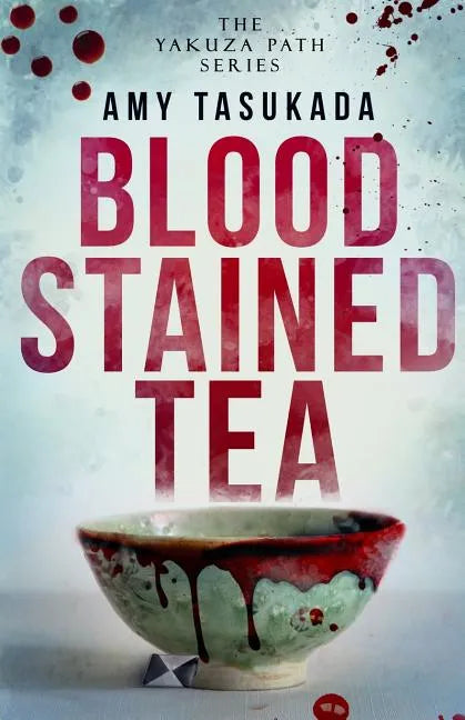 The Yakuza Path: Blood Stained Tea - Paperback