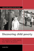 Discovering Child Poverty: The Creation of a Policy Agenda from 1800 to the Present - Paperback