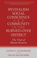 Revivalism, Social Conscience, and Community in the Burned-Over District: January 4, 1782-December 29, 1785 - Paperback