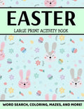 Easter Large Print Activity Book: Easter Word Search, Coloring, Mazes, And More, Spring Puzzle Book, Easter Puzzle Book For Kids And Adults - Paperback