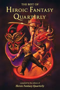 The Best of Heroic Fantasy Quarterly: Volume 3 - Paperback