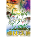 Snatched Up By A Jamaican Kingpin For Xmas - Paperback