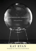 Synthesizing Gravity: Selected Prose - Paperback
