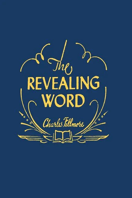 The Revealing Word: A Dictionary of Metaphysical Terms - Paperback