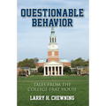 Questionable Behavior: Tales from the College Frat House - Hardcover
