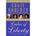 Ladies of Liberty: The Women Who Shaped Our Nation - Paperback