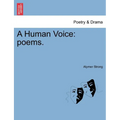 A Human Voice: Poems. - Paperback