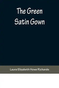 The Green Satin Gown - Paperback
