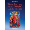 Time Journey to the Origin and the Future - Paperback