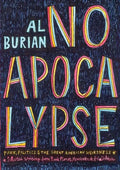 No Apocalypse: Punk, Politics, and the Great American Weirdness: Punk, Politics, and the Great American Weirdness - Paperback