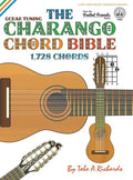 The Charango Chord Bible: GCEAE Standard Tuning 1,728 Chords - Hardcover