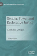 Gender, Power and Restorative Justice: A Feminist Critique - Hardcover