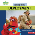 Talking about Deployment: A Sesame Street (R) Resource - Library Binding