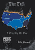 The Fall: A Country on Fire - Hardcover