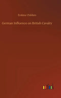 German Influence on British Cavalry - Hardcover