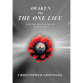 Awaken to the One Life and the Honest Quest for Truth - Hardcover