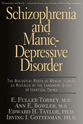 Schizophrenia and Manic-Depressive Disorder: The Biological Roots of Mental Illness as Revealed by the Landmark Study of Identical Twins - Paperback
