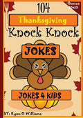 104 Funny Thanksgiving Knock Knock Jokes 4 kids: Best knock knock jokes - Paperback